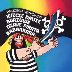 Jeszcze dalsze burzliwe dzieje pirata Rabarbara - 1