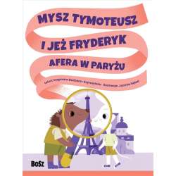 Mysz Tymoteusz i jeż Fryderyk. Afera w Paryżu - 1