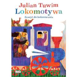 Julian Tuwim Lokomotywa. Zeszyt do kolorowania
