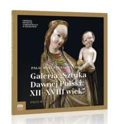 Galeria ""Sztuka Dawnej Polski. XII-XVIII wiek"" - 1