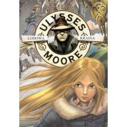 Ulysses Moore 10 Lodowa Kraina
