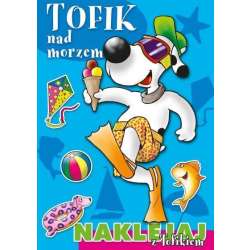 Naklejaj z Tofikiem. Tofik nad morzem - 1