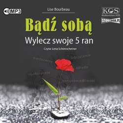 Bądź sobą. Wylecz swoje 5 ran audiobook - 1