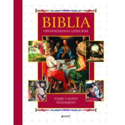 Biblia opowiedziana dzieciom. Stary i Nowy Testament (mały format) Wyd.Jedność (9788376603209) - 1