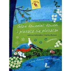 Gdzie dzwoniec dzwoni i pluszcz się pluszcze 2016 - 1