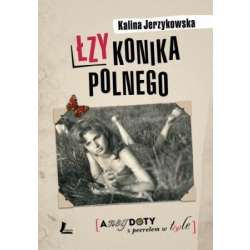 Łzy konika polnego. Anegdoty z peerelem w t(y)le - 1