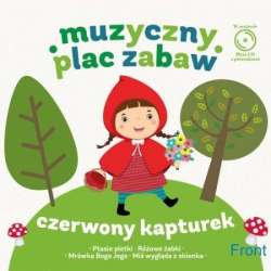 Muzyczny plac zabaw. Czerwony Kapturek + CD - 1