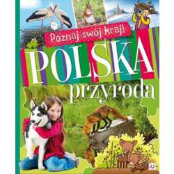 Książka Poznaj swój kraj. Polska przyroda. Oprawa miękka (9788377138816) - 1