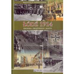 Łódź 1914. Kronika oblężonego miasta - 1