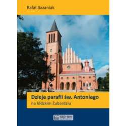 Dzieje parafii św. Antoniego na łódzkim Żubardziu - 1