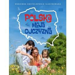 Rodzinna Encyklopedia - Polska moja ojczyzna - 1