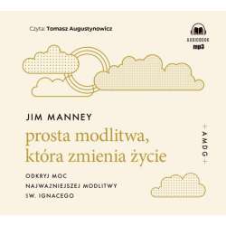 Prosta modlitwa, która zmienia życie audiobook