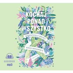 Kochaj ponad wszystko audiobook - 1