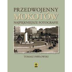 Przedwojenny Mokotów. Najpiękniejsze fotografie