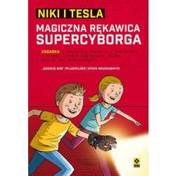 Niki i Tesla. Magiczna rękawica supercyborga