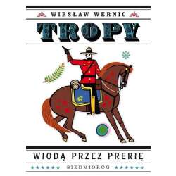Tropy wiodą przez prerię