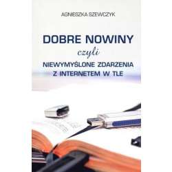 Dobre nowiny czyli niewymyślone zdarzenia... - 1