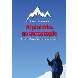 Alpinistka na autostopie. T1. Przez Karpaty na... - 1