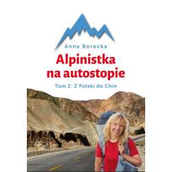 Alpinistka na autostopie. Tom 2. Autostopem... - 1