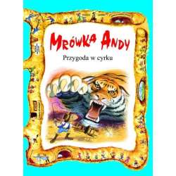 Mrówka Andy. Przygoda w cyrku