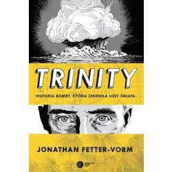 Trinity. Historia bomby która zmieniła losy świata