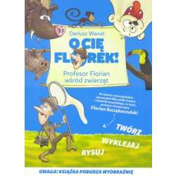O Cię Florek! Profesor Florian wśród zwierząt - 1