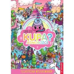 Gdzie jest kupa? Jednorożce