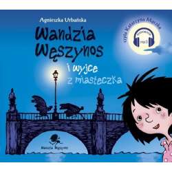 Wandzia Węszynos i wyjce z miasteczka. Audiobook - 1