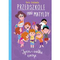 Przedszkole pani Matyldy. Ignaś i wielkie emocje