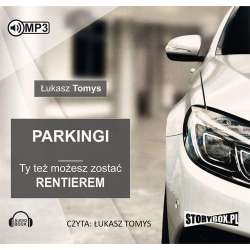 Parkingi. Ty też możesz zostać rentierem.Audiobook