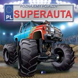 Poznajemy pojazdy. Superauta - 1