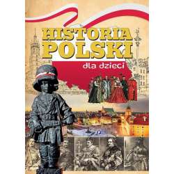 Historia Polski dla dzieci - 1