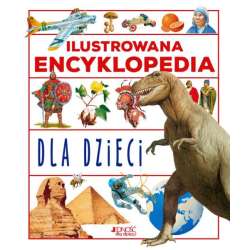 Książka Ilustrowana encyklopedia dla dzieci (wyd. 2) Wyd.Jedność (9788379719624)