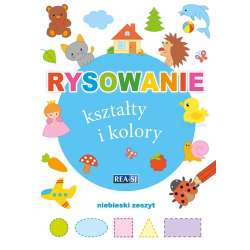 Rysowanie kształty i kolory. Zeszyt niebieski - 1