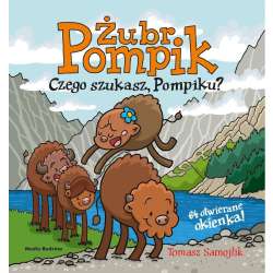 Żubr Pompik. Czego szukasz, Pompiku?