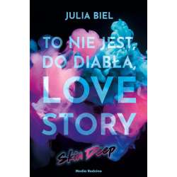 To nie jest, do diabła, love story! Skin deep - 1