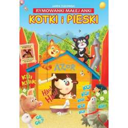 Rymowanki małej Anki. Kotki i pieski