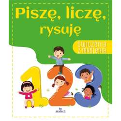 Ćwiczenia z myślenia. Piszę, liczę, rysuję