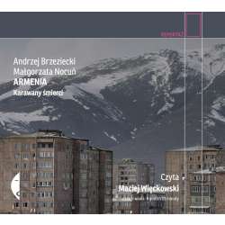 Armenia. Karawany śmierci. Audiobook - 1