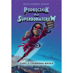 Podręcznik dla Superbohaterów cz.2 Czerwona Maska