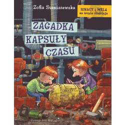 Ignacy i Mela na tropie...Zagadka kapsuły czasu