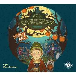 Szkoła magicznych zwierząt. Tu straszy! audiobook