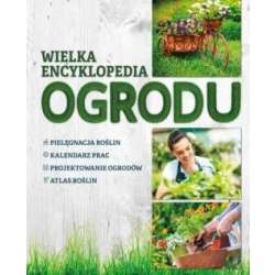 Wielka encyklopedia ogrodu - 1