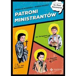 Patroni ministrantów. Młodzi bohaterowie wiary