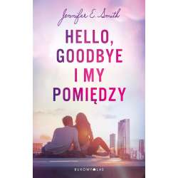 Hello, Goodbye i my pomiędzy