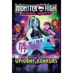Monster High. School Spirits. Upiorny konkurs - 1
