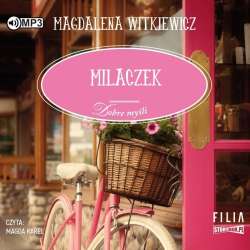 Dobre myśli T.1 Milaczek audiobook - 1