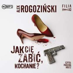 Jak cię zabić, kochanie? audiobook - 1