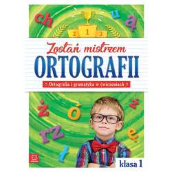 Zostań mistrzem ortografii. Klasa 1 (9788381062398) - 1