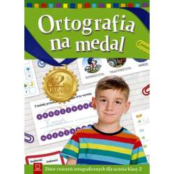 Książka Ortografia na medal. Zbiór ćwiczeń ortograficznych dla ucznia klasy 2 (9788381068345) - 1